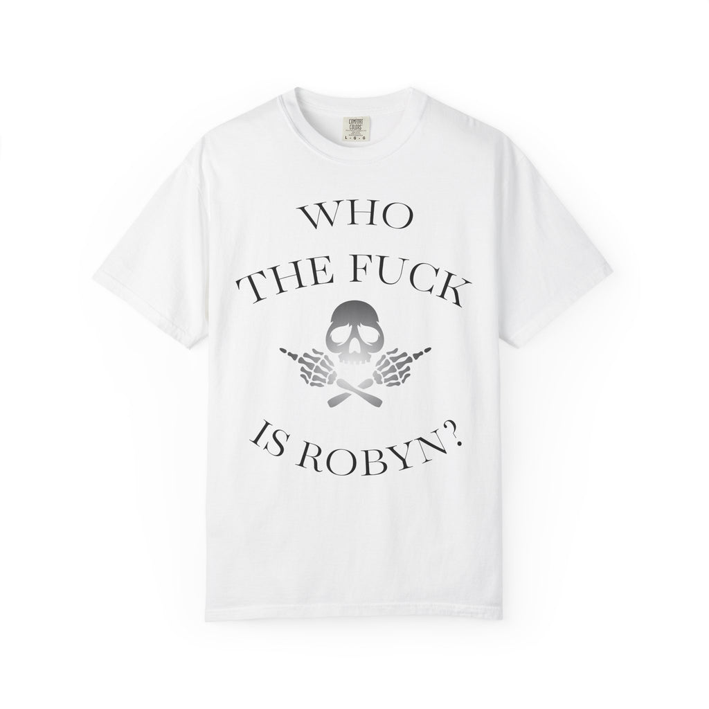 Who the Fuck is Robyn?