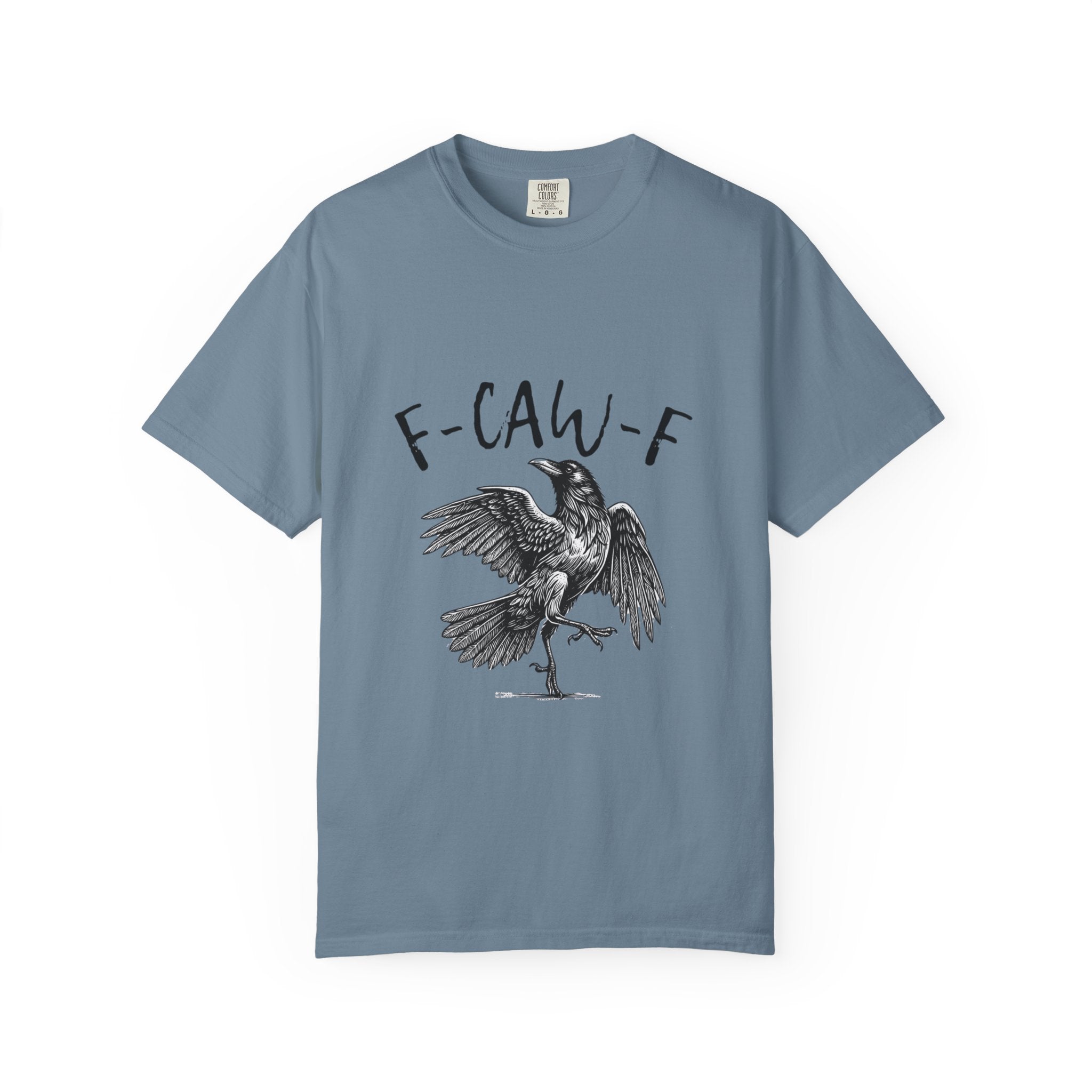 “F-CAW-F” Tee — The Call of the Wildly Unbothered